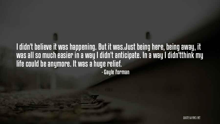 Gayle Forman Quotes 1005627