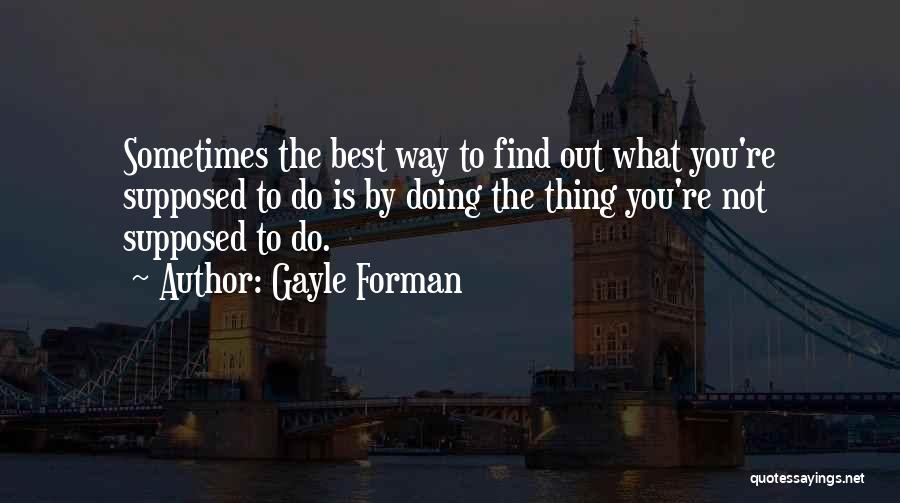 Gayle Forman Quotes 1615097
