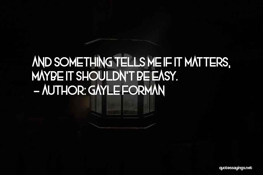 Gayle Forman Quotes 255667