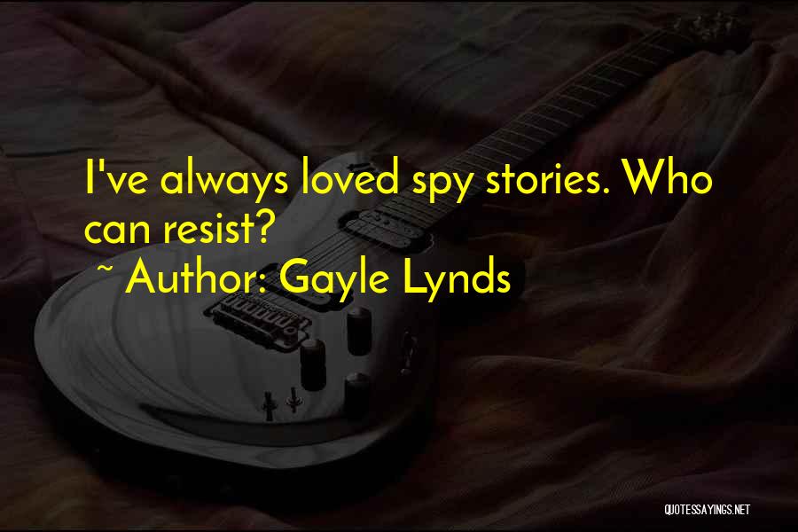 Gayle Lynds Quotes 1042888