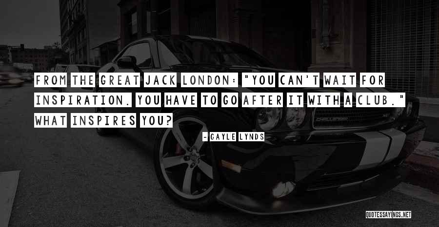 Gayle Lynds Quotes 1697543 Gayle Lynds Quotes 1697543