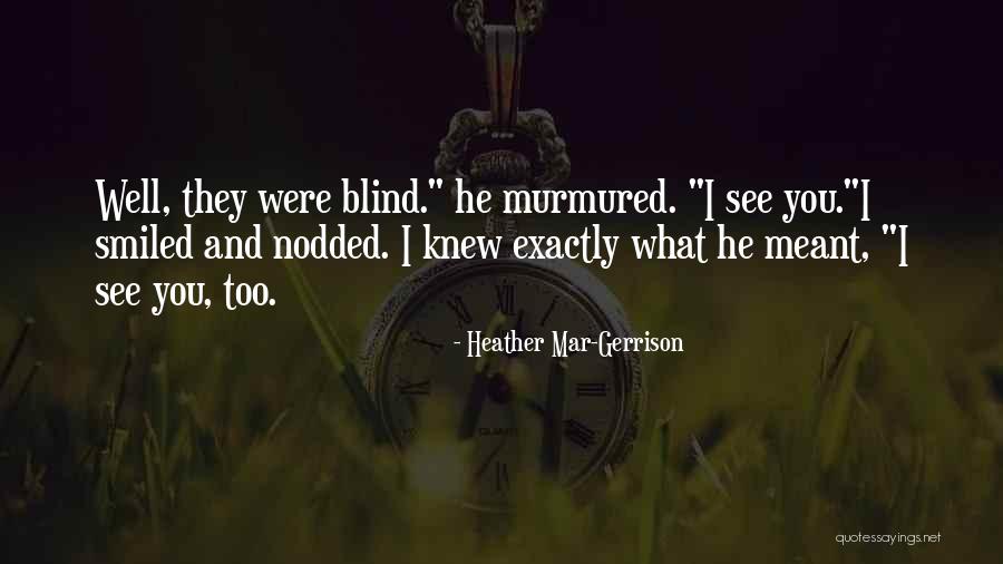 Gayle Sweeny Quotes By Heather Mar-Gerrison Gayle Sweeny Quotes By Heather Mar-Gerrison