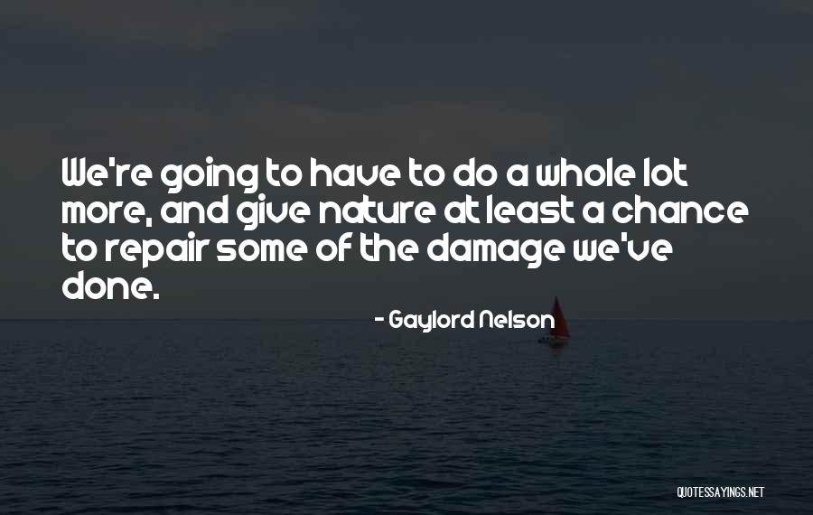 Gaylord Nelson Quotes 1537117