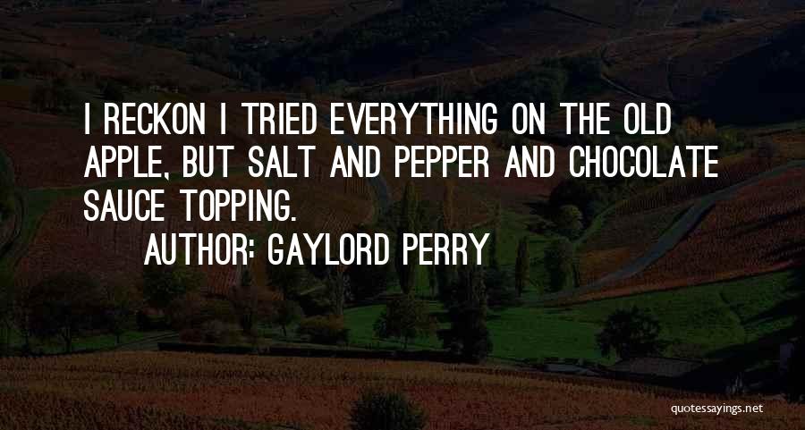 Gaylord Perry Quotes 1000334