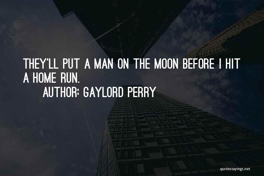 Gaylord Perry Quotes 1028172