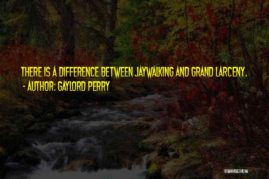 Gaylord Perry Quotes 1395579