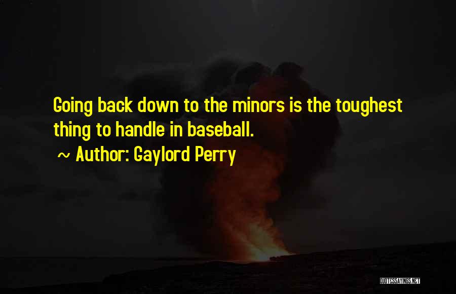 Gaylord Perry Quotes 442829