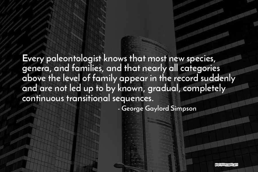 Gaylord Quotes By George Gaylord Simpson Gaylord Quotes By George Gaylord Simpson