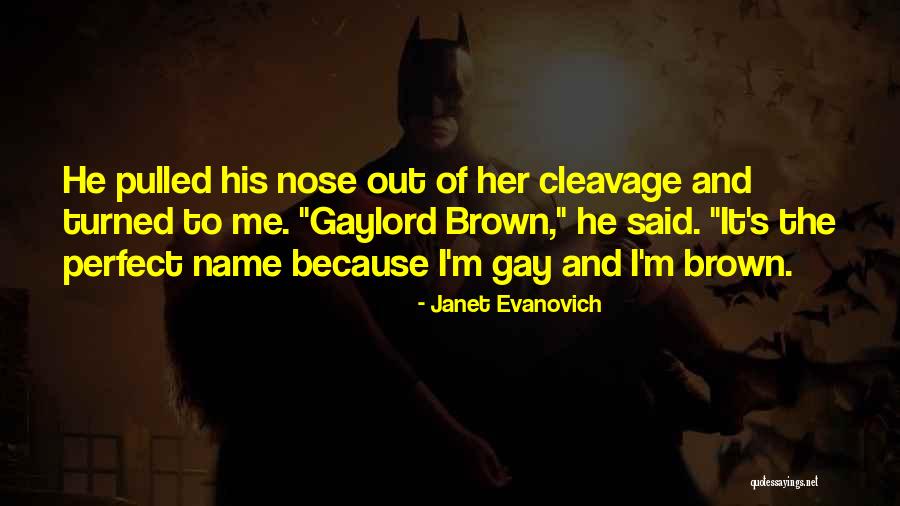 Gaylord Quotes By Janet Evanovich Gaylord Quotes By Janet Evanovich