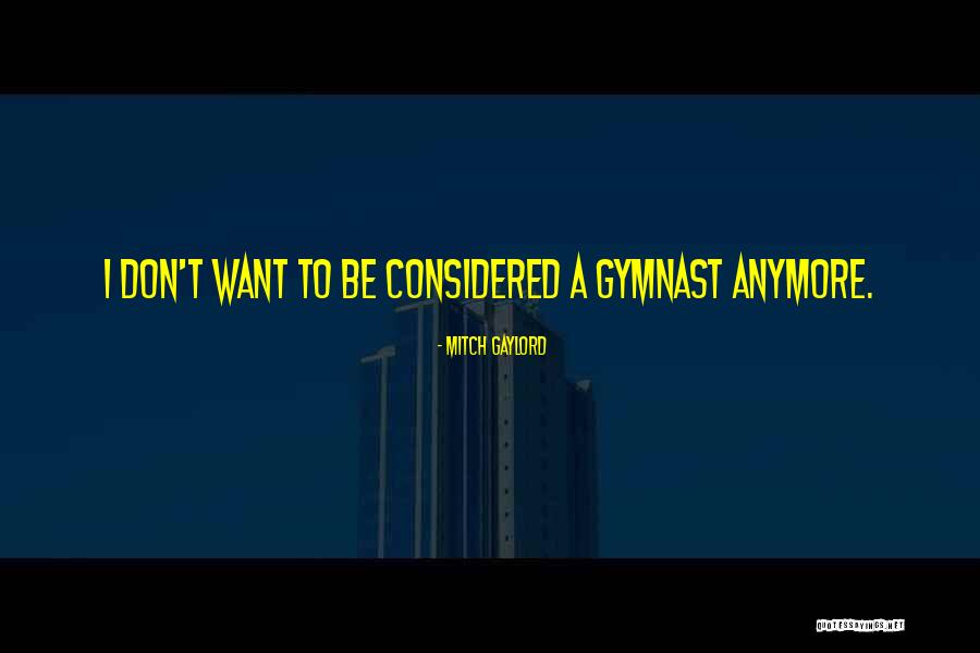 Gaylord Quotes By Mitch Gaylord Gaylord Quotes By Mitch Gaylord
