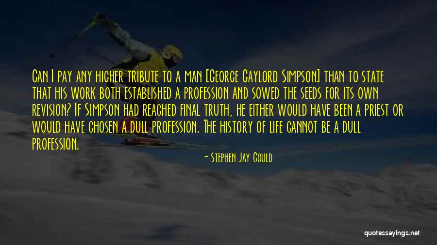 Gaylord Quotes By Stephen Jay Gould Gaylord Quotes By Stephen Jay Gould