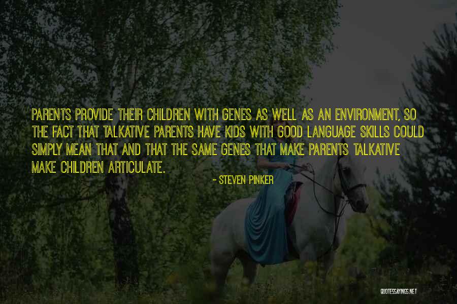 Gayna Havens Quotes By Steven Pinker Gayna Havens Quotes By Steven Pinker