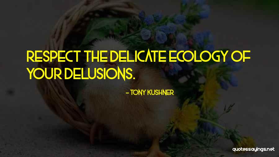 Gayrimenkul Quotes By Tony Kushner Gayrimenkul Quotes By Tony Kushner