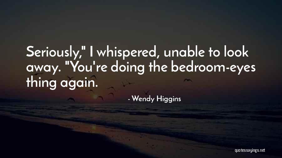 Gayrimenkul Quotes By Wendy Higgins Gayrimenkul Quotes By Wendy Higgins