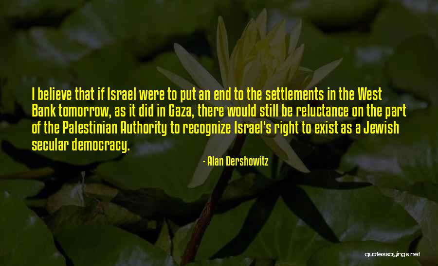 Gaza Israel Quotes By Alan Dershowitz Gaza Israel Quotes By Alan Dershowitz