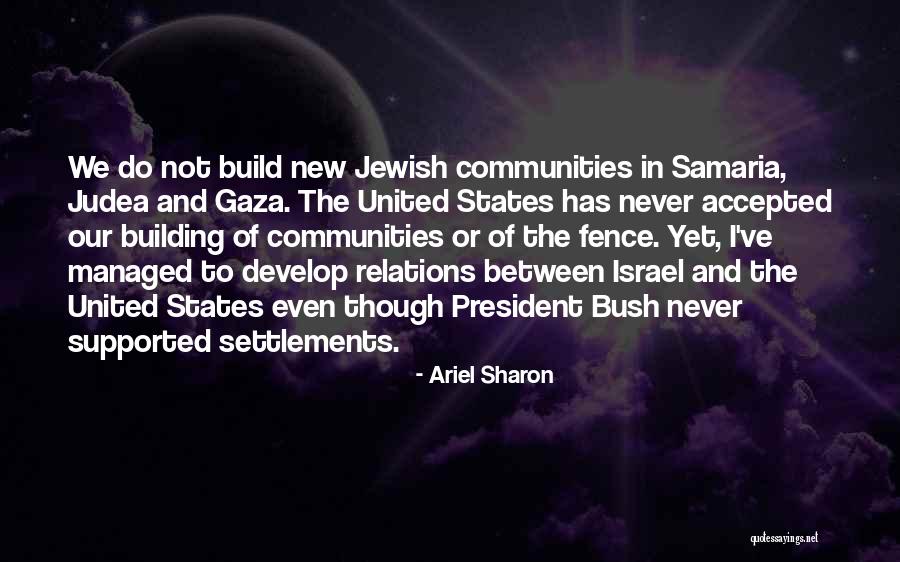 Gaza Israel Quotes By Ariel Sharon