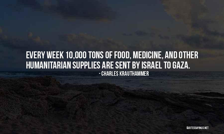 Gaza Israel Quotes By Charles Krauthammer Gaza Israel Quotes By Charles Krauthammer