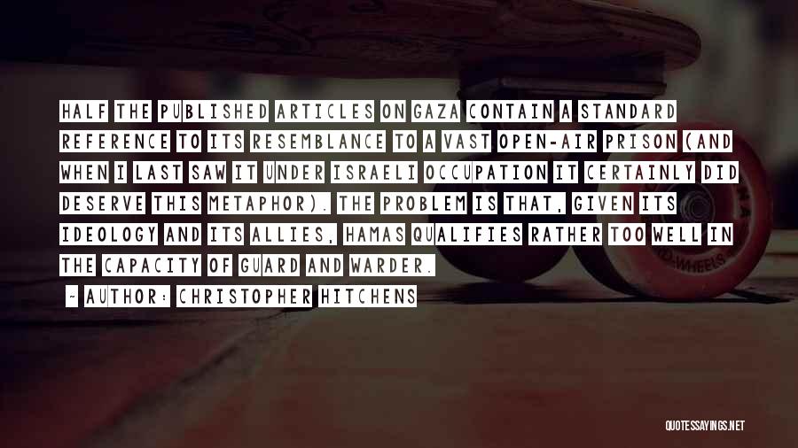 Gaza Israel Quotes By Christopher Hitchens