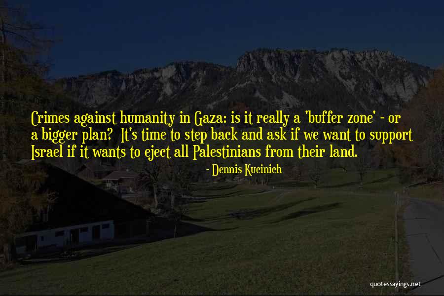 Gaza Israel Quotes By Dennis Kucinich