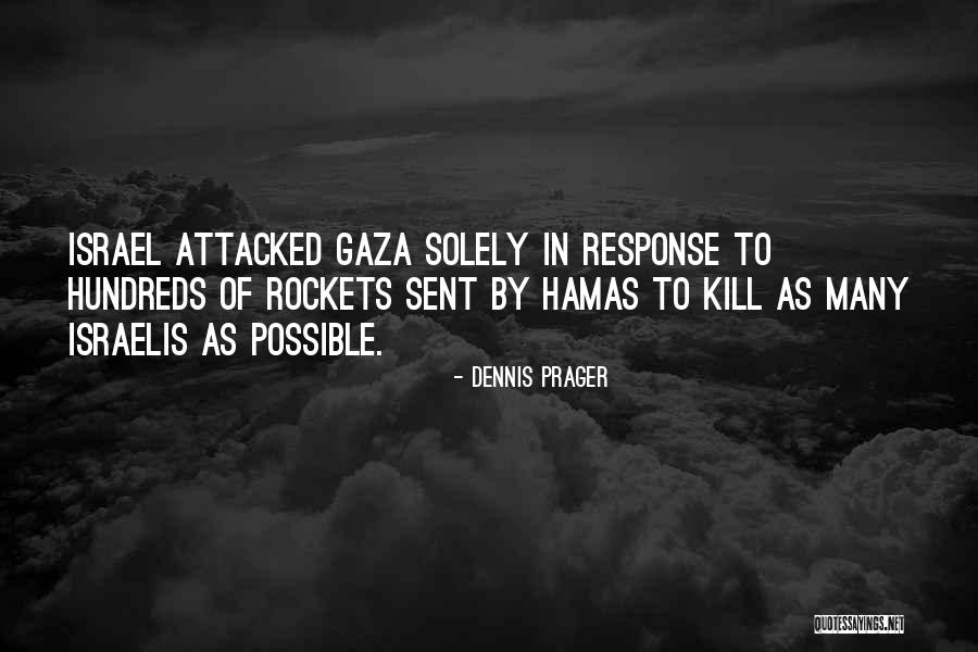 Gaza Israel Quotes By Dennis Prager