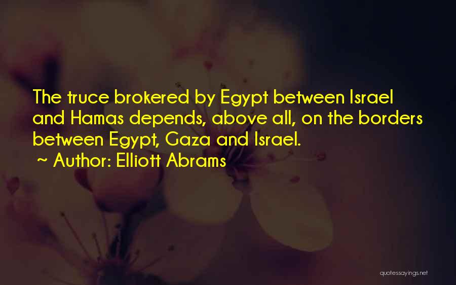 Gaza Israel Quotes By Elliott Abrams