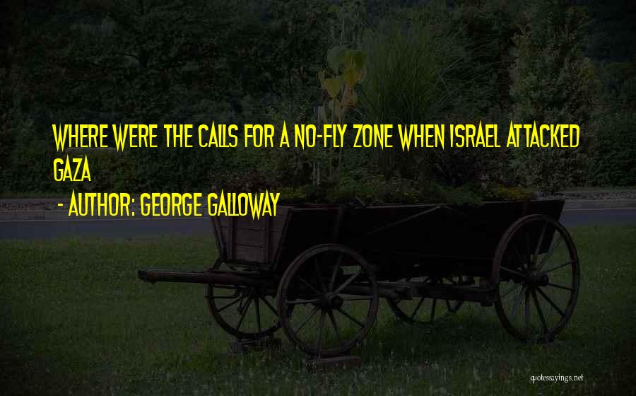 Gaza Israel Quotes By George Galloway