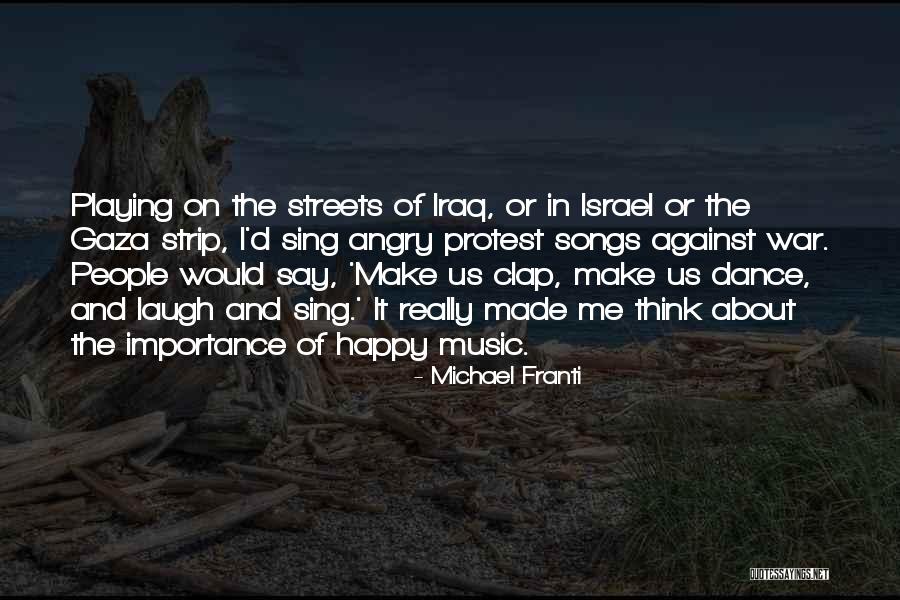 Gaza Israel Quotes By Michael Franti Gaza Israel Quotes By Michael Franti