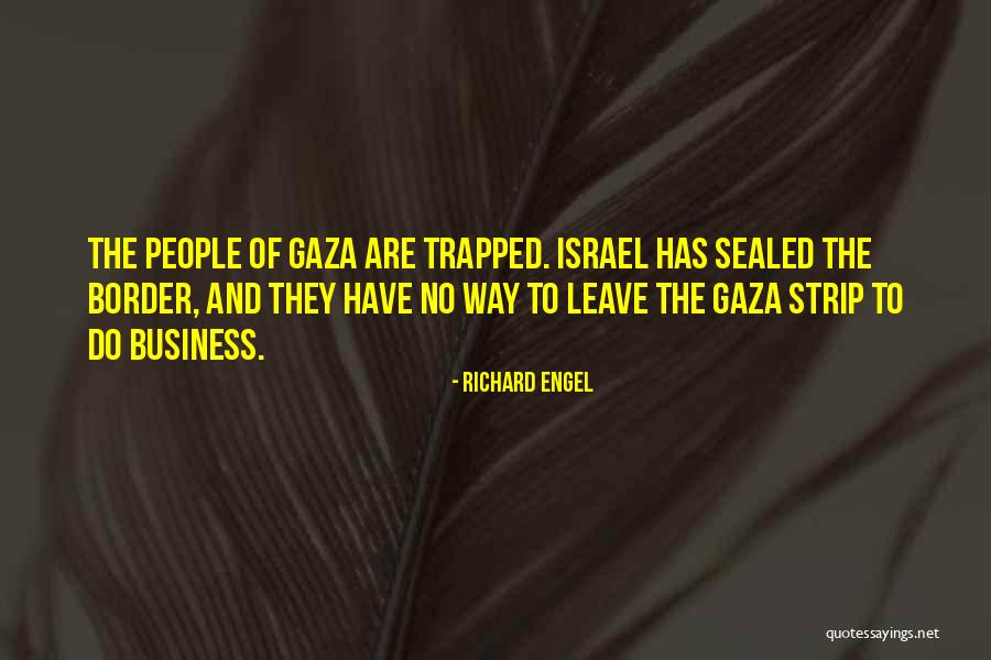 Gaza Israel Quotes By Richard Engel