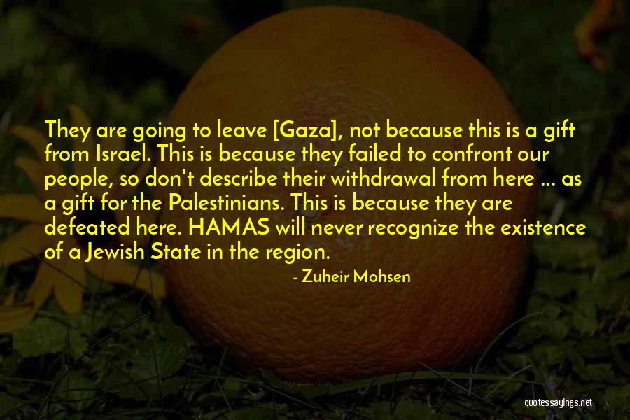 Gaza Israel Quotes By Zuheir Mohsen