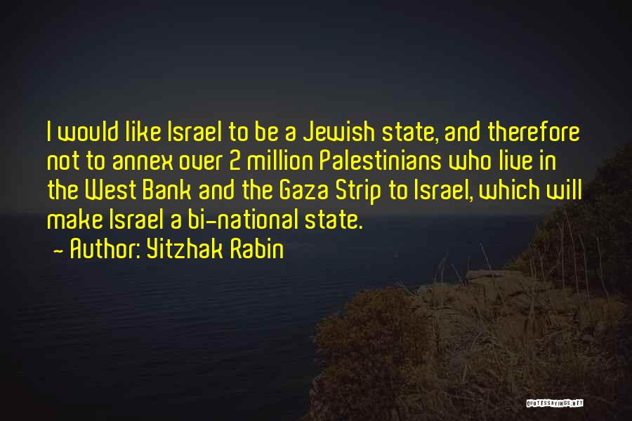 Gaza Strip Quotes By Yitzhak Rabin