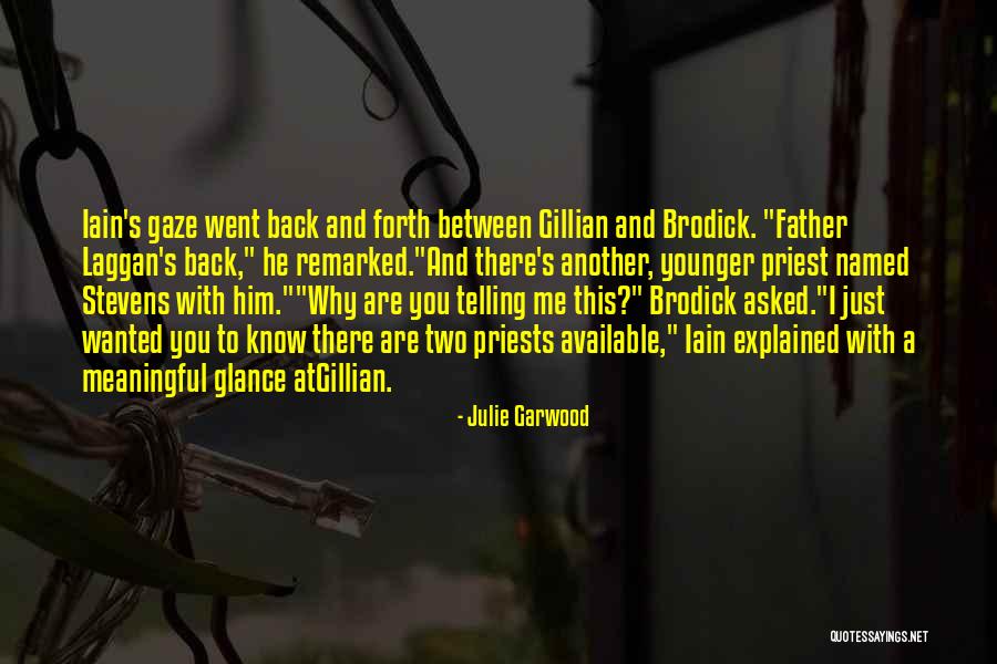 Gaze And Glance Quotes By Julie Garwood Gaze And Glance Quotes By Julie Garwood
