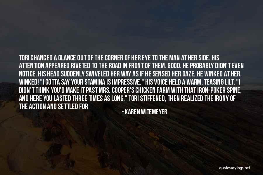 Gaze And Glance Quotes By Karen Witemeyer Gaze And Glance Quotes By Karen Witemeyer
