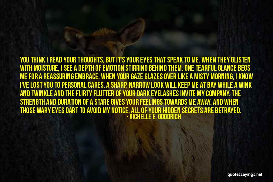 Gaze And Glance Quotes By Richelle E. Goodrich Gaze And Glance Quotes By Richelle E. Goodrich
