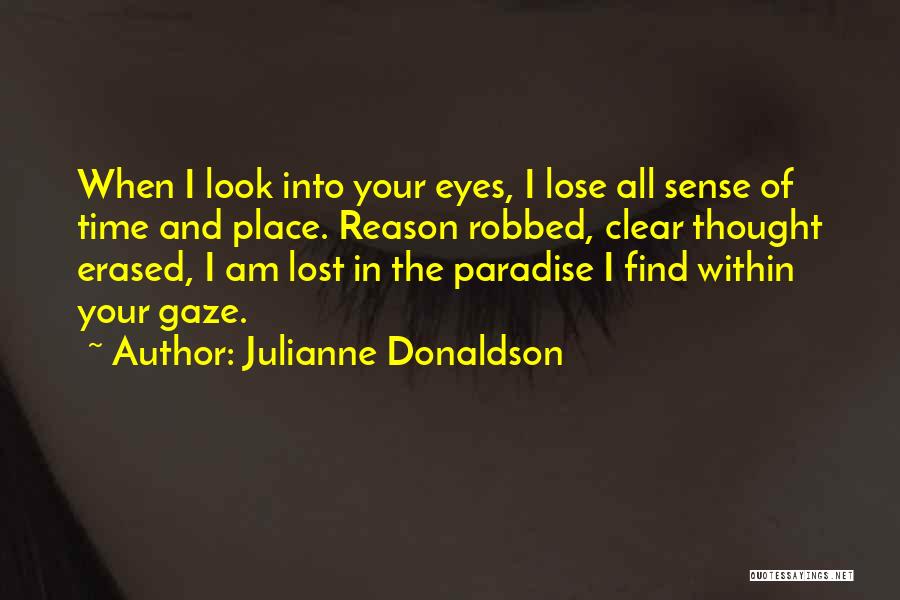 Gaze Into Your Eyes Quotes By Julianne Donaldson