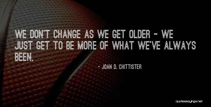 Gazeley Cigarette Quotes By Joan D. Chittister Gazeley Cigarette Quotes By Joan D. Chittister
