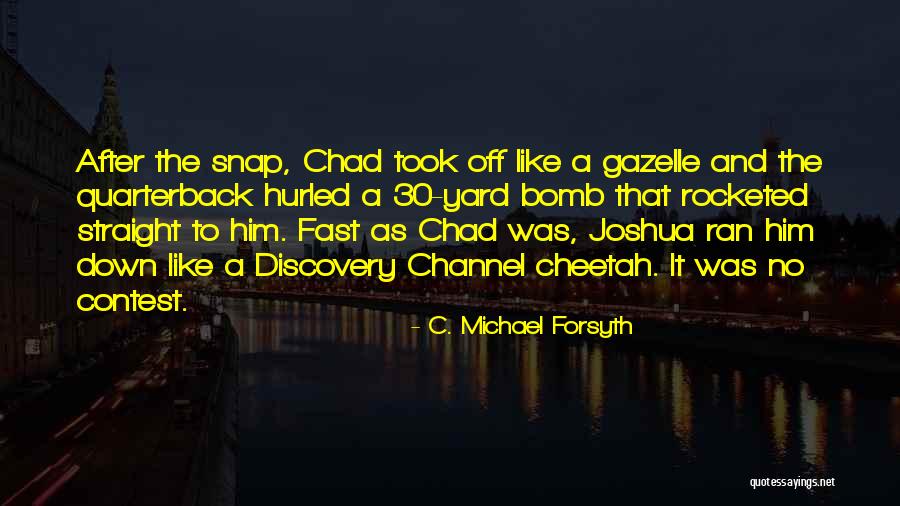 Gazelle Quotes By C. Michael Forsyth Gazelle Quotes By C. Michael Forsyth