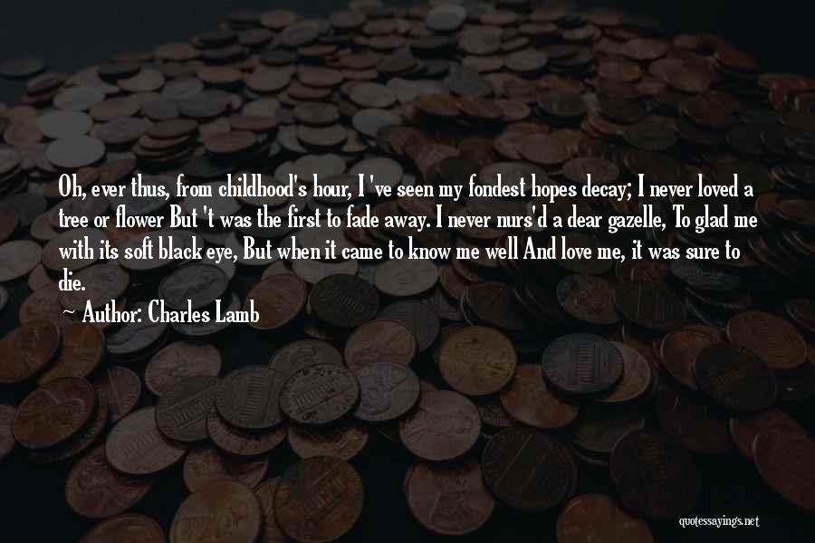 Gazelle Quotes By Charles Lamb