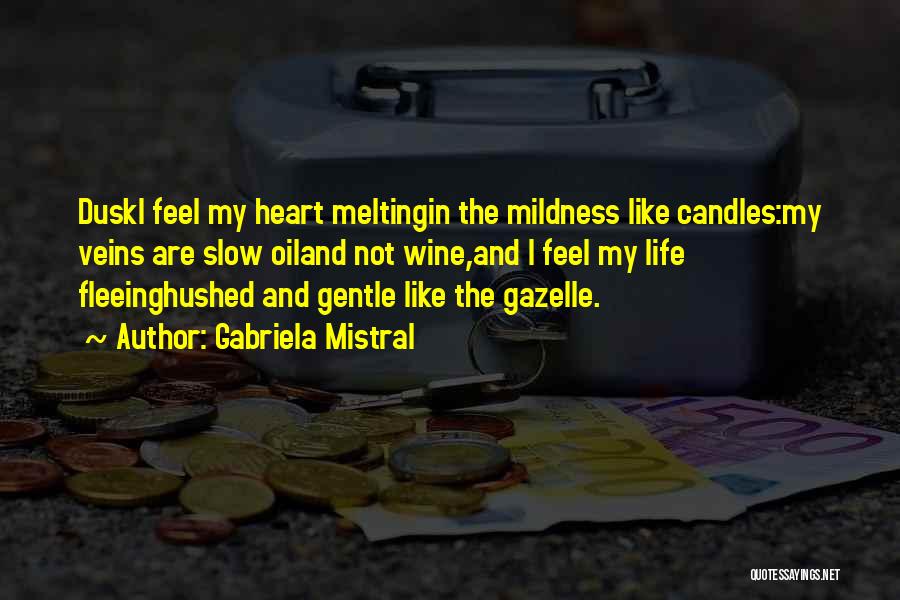 Gazelle Quotes By Gabriela Mistral