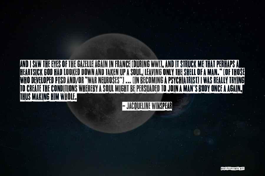 Gazelle Quotes By Jacqueline Winspear Gazelle Quotes By Jacqueline Winspear