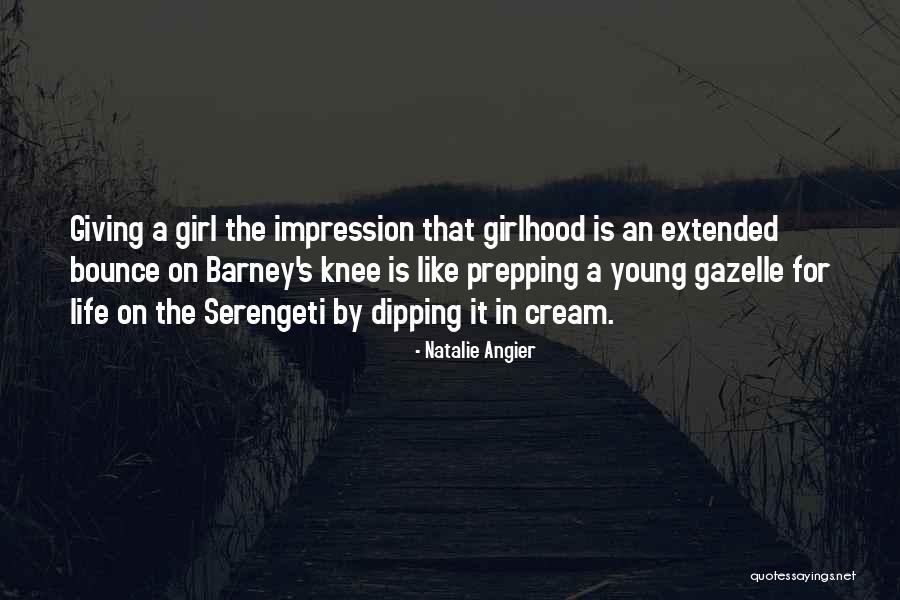 Gazelle Quotes By Natalie Angier Gazelle Quotes By Natalie Angier