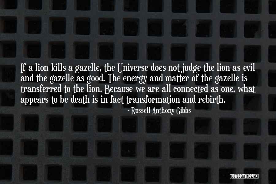 Gazelle Quotes By Russell Anthony Gibbs Gazelle Quotes By Russell Anthony Gibbs