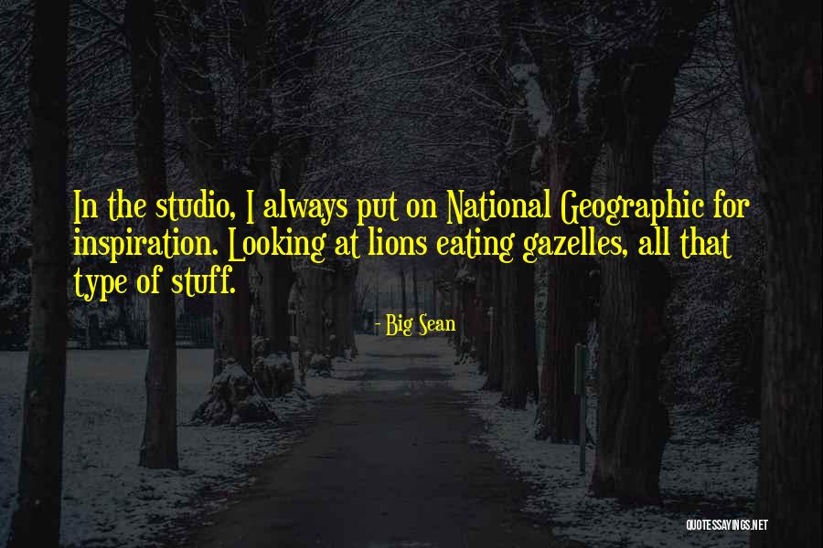 Gazelles Quotes By Big Sean Gazelles Quotes By Big Sean
