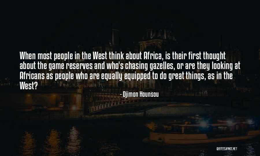 Gazelles Quotes By Djimon Hounsou Gazelles Quotes By Djimon Hounsou