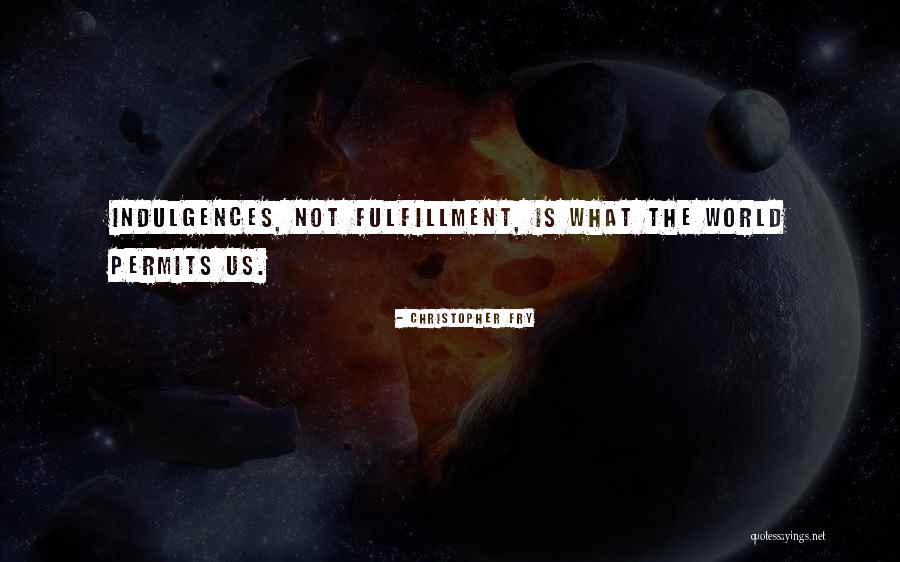 Gazillionaires Movie Quotes By Christopher Fry Gazillionaires Movie Quotes By Christopher Fry