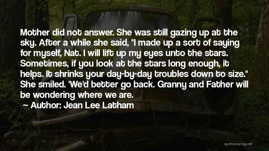 Gazing At The Stars Quotes By Jean Lee Latham