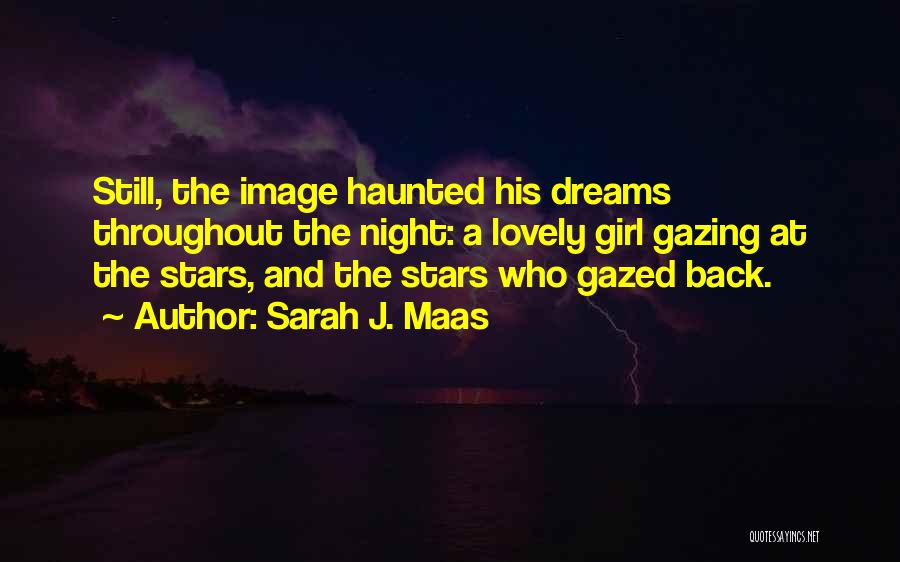 Gazing At The Stars Quotes By Sarah J. Maas