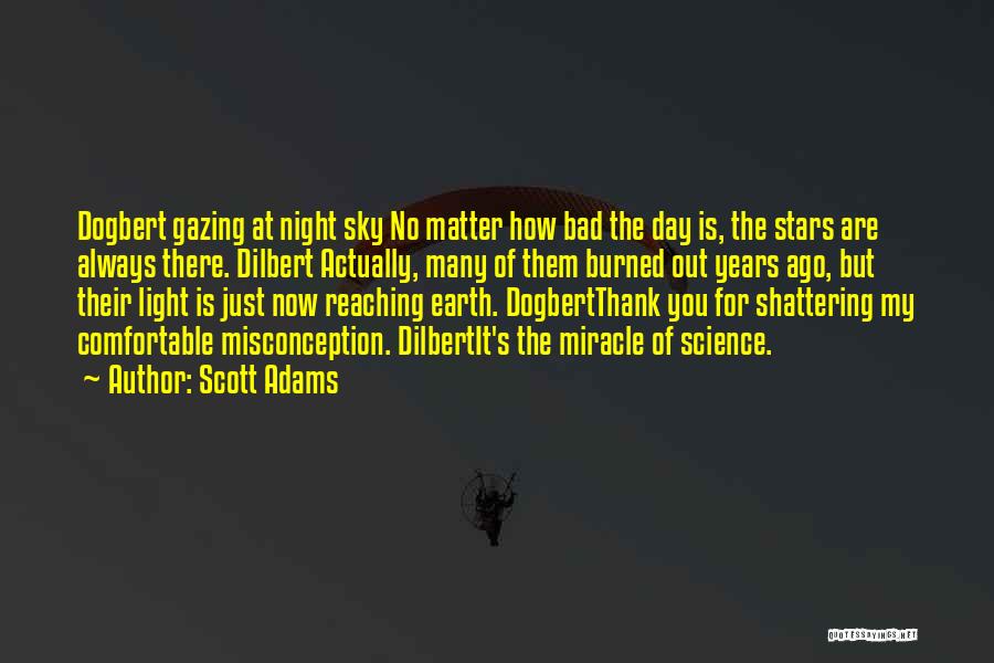 Gazing At The Stars Quotes By Scott Adams