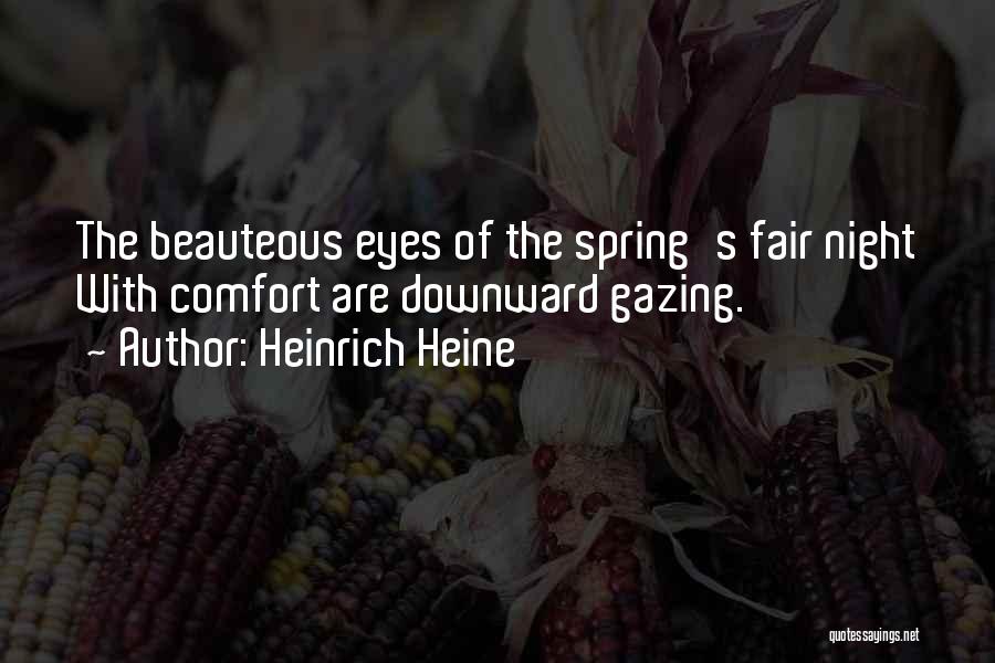 Gazing Into Each Other's Eyes Quotes By Heinrich Heine