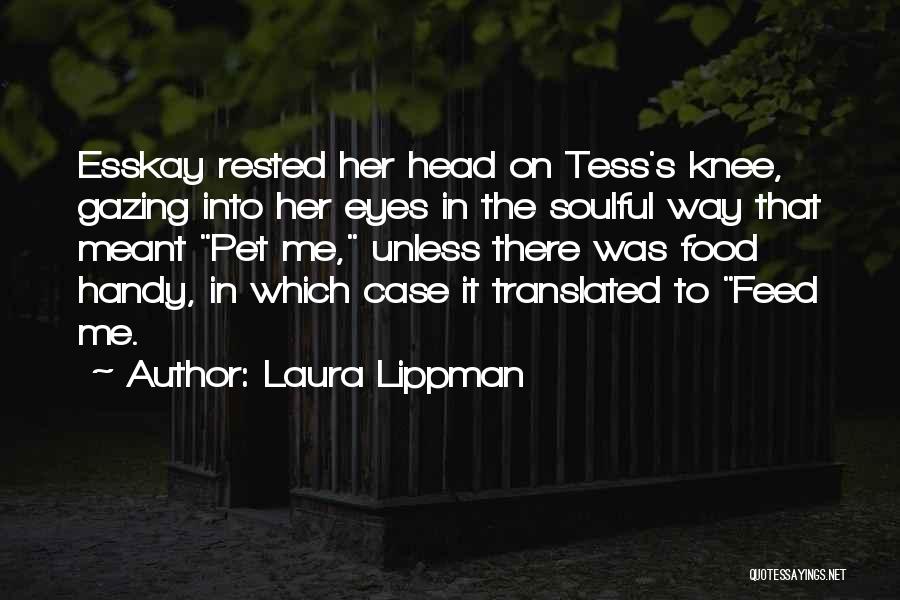 Gazing Into Each Other's Eyes Quotes By Laura Lippman