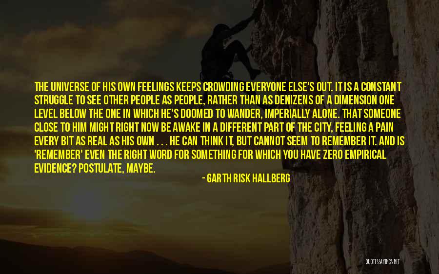 Gazing Out The Window Quotes By Garth Risk Hallberg Gazing Out The Window Quotes By Garth Risk Hallberg